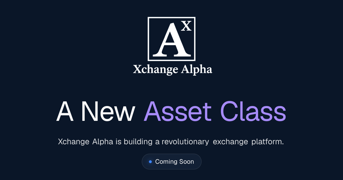 Xchange Alpha | A New Asset Class Awaits